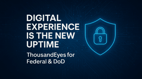 White text on dark blue reads "Digital Experience is the New Uptime, ThousandEyes for Federal & DoD" beside a glowing blue shield with a padlock icon, highlighting Cisco's commitment to Zero Trust security.