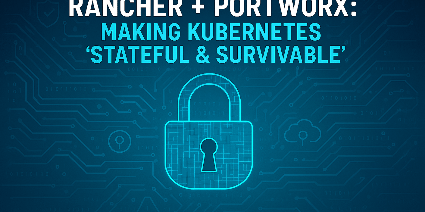 Digital illustration featuring "Rancher for Government + Portworx: Making Kubernetes ‘Stateful & Survivable’" above a glowing padlock icon set on a sleek circuit board background.