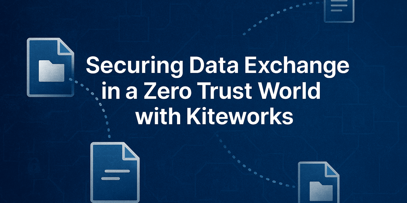 White text reads "Securing Secure Data Exchange in a Zero Trust World with Kiteworks" on a blue background, featuring PDN and SFTP icons of documents connected by dotted lines.
