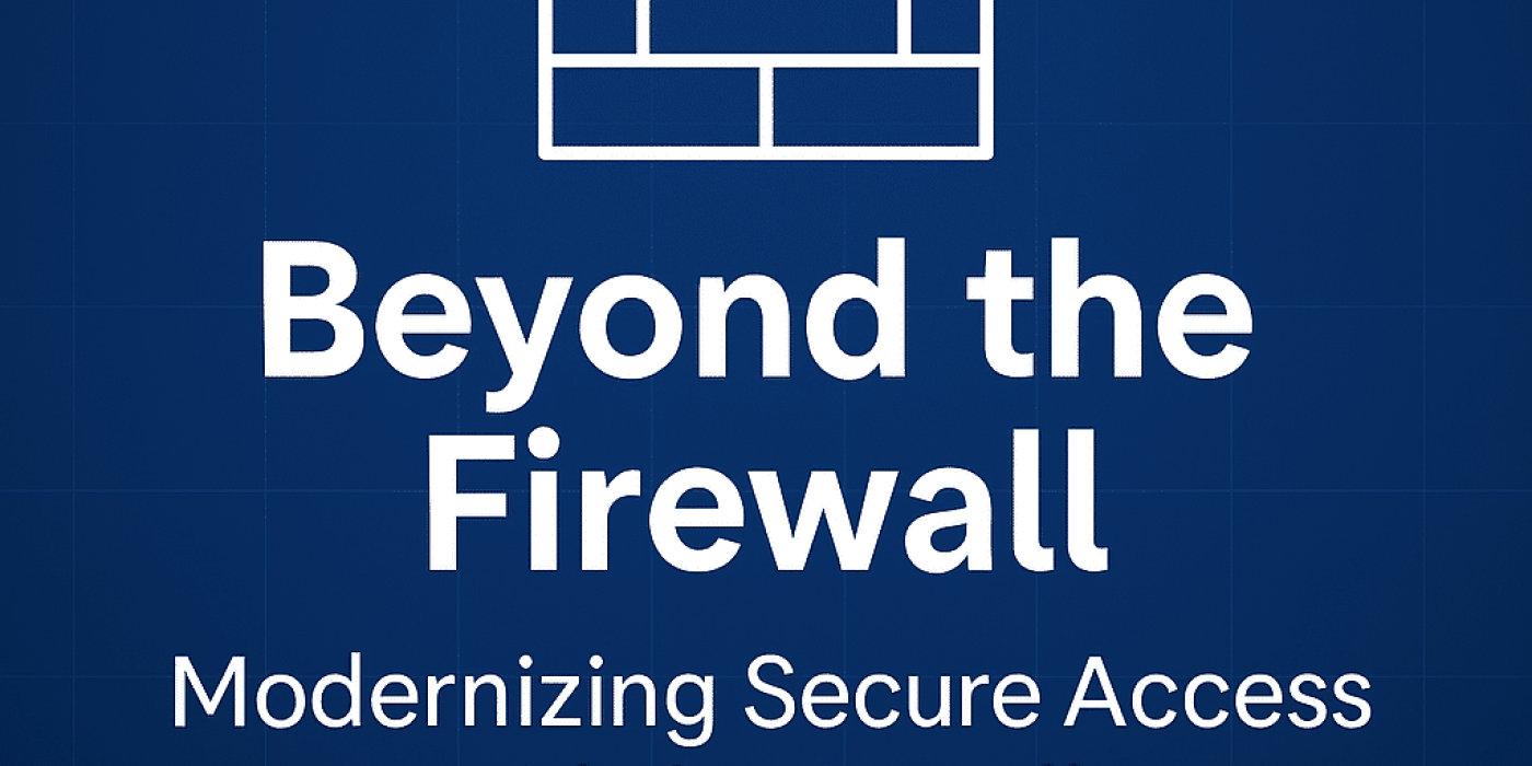 White firewall icon and text on a blue background reading: "Beyond the Firewall: Modernizing Secure Access with SonicWall Cloud Secure Edge and Zero Trust security.